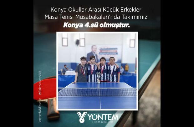 Konya Okullar Arası Küçük Erkekler Masa Tenisi Müsabakaları'nda Takımımız Konya 4.sü olmuştur.