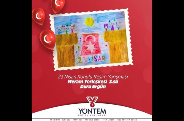 23 Nisan Konulu Resim Yarışması Meram Yerleşkesi 3.sü Duru Ergün...