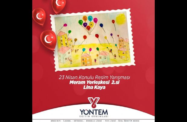 23 Nisan Konulu Resim Yarışması Meram Yerleşkesi 2.si Lina Kaya...