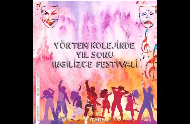 YÖNTEM KOLEJİNDE YIL SONU İNGİLİZCE FESTİVALİ NEFESLERİ KESTİ.