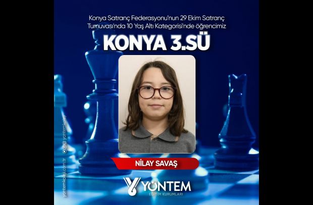 Satranç Turnuvası'nda öğrencimiz Nilay Savaş Konya 3.sü olmuştur.