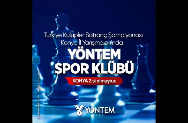 Türkiye Kulüpler Satranç Şampiyonası Konya İl Yarışmaları'nda   Yöntem Spor Kulübü Konya 2.si olmuştur.