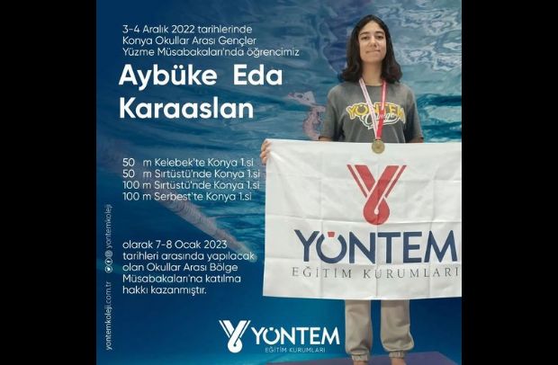 3-4 Aralık 2022 tarihlerinde Konya Okullar Arası Gençler Yüzme miMüsabakaları'nda öğrencimiz Aybüke  Eda  Karaaslan  50   m Kelebek'te Konya 1.si 50   m Sırtüstü'nde Konya 1.si 100 m  Sırtüstü'nde Konya 1.si 100 m Serbest'te Konya 1.si olarak 7-8 Ocak 2023 tarihleri arasında yapılacak olan Okullar Arası Bölge Müsabakaları'na katılma hakkı kazanmıştır... 