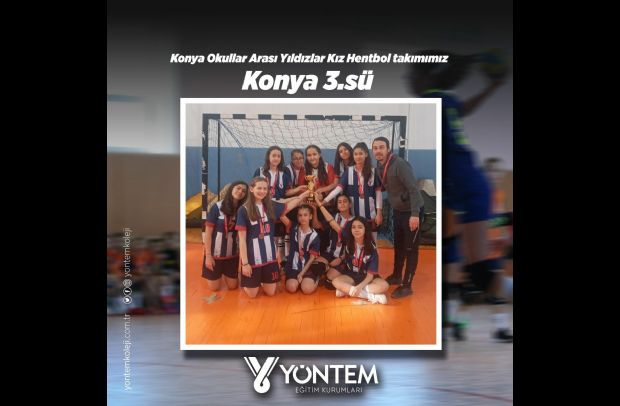 Konya Okullar Arası Yıldız Kızlar Hentbol takımımız Konya 3.sü olmuştur.