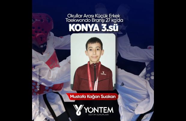 Okullar Arası Küçükler Erkek Taekwondo  branşı 27 Kg da  öğrencimiz Mustafa Kağan Suakan Konya 3. sü olmuştur.
