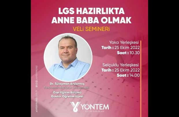 Necmettin Erbakan Üniversitesi  Özel Eğitim Bölümü Doktor Öğretim Üyesi Dr. Süleyman Arslantaş Bey 8. sınıf öğrenci velilerimize yönelik  